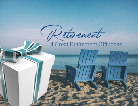 4 Great Retirement Gift Ideas